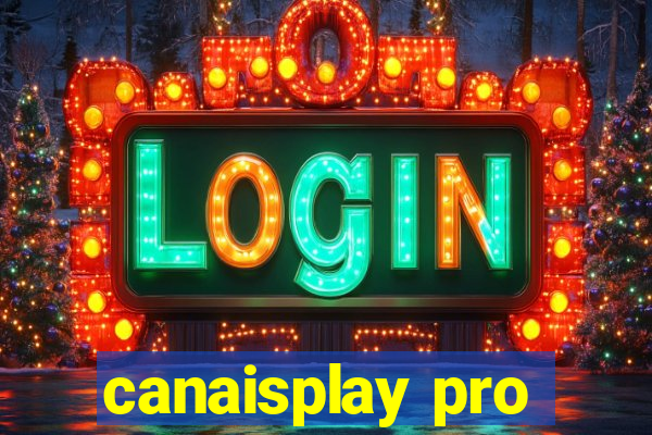 canaisplay pro